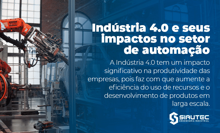 Indústria 4.0 e seus impactos no setor de automação